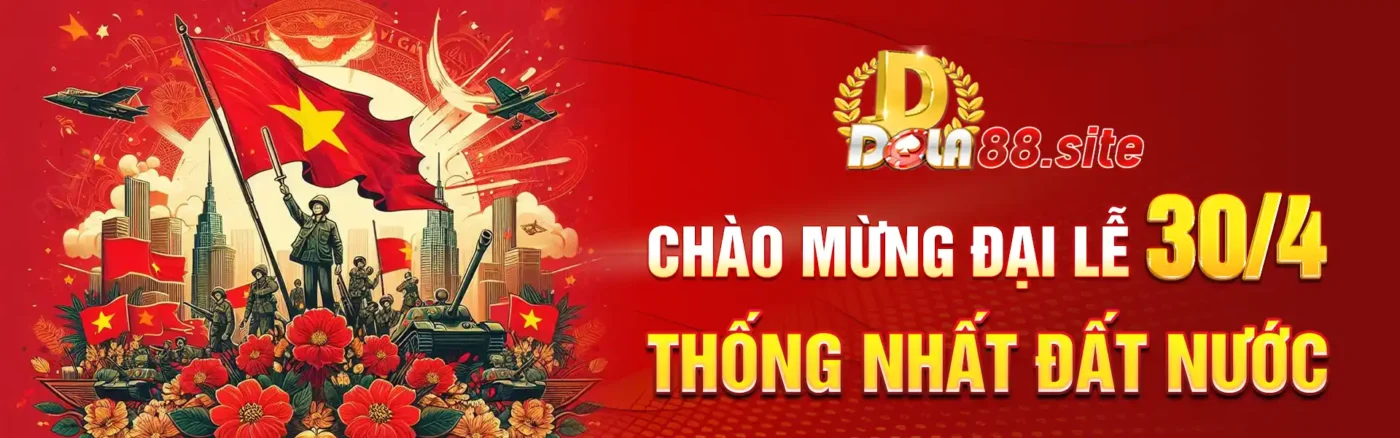 Banner DOLA88 chào mừng đại lễ 30/4 thống nhất đắt nước